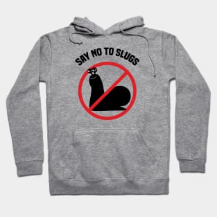 Say No To Slugs Active Hoodie